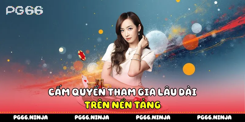 Cấm quyền tham gia lâu dài trên nền tảng